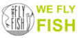 We Fly Fish